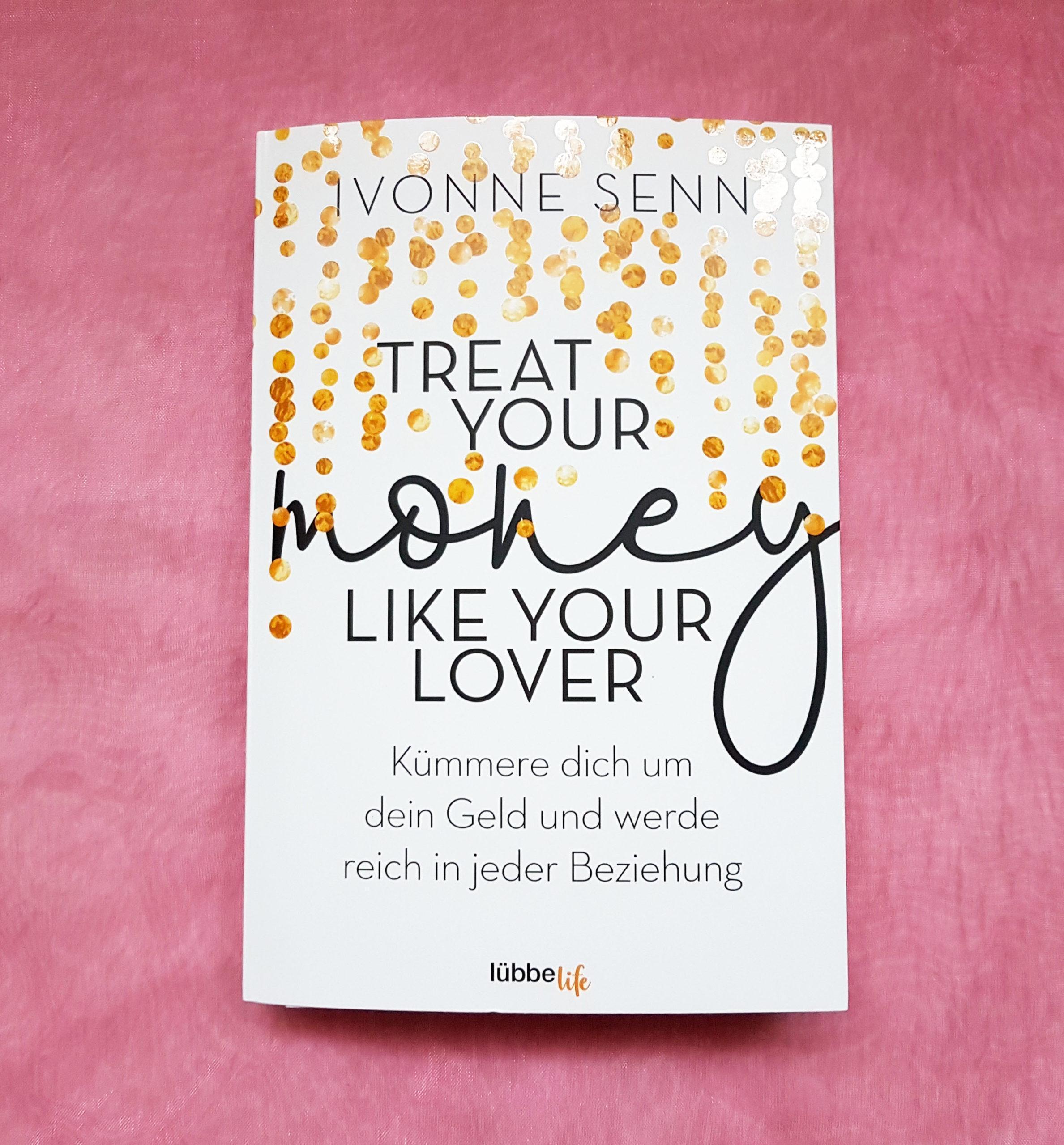 Cover des Buches Treat your Money like your Lover von Ivonne Senn 