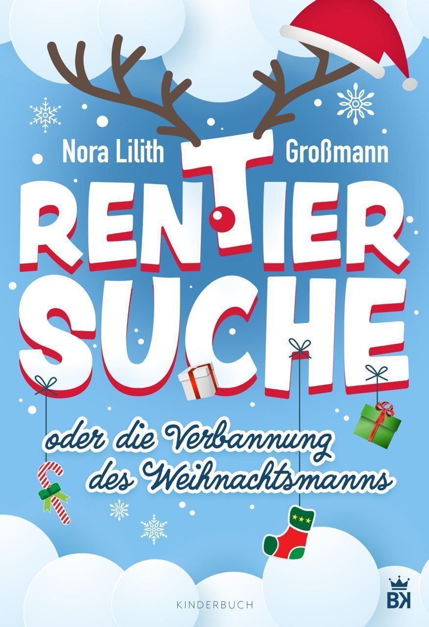 Cover des Buches Rentiersuche oder die Verbannung des Weihnachtsmanns von Nora Lilith Großmann